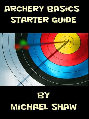 cover image of Archery Basics Starter Guide